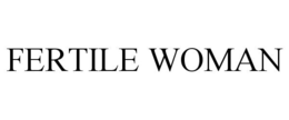 FERTILE WOMAN trademark