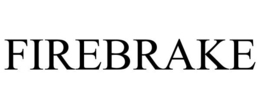 FIREBRAKE trademark