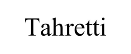 TAHRETTI trademark