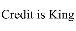 CREDIT IS KING trademark