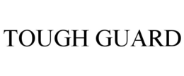 TOUGH GUARD trademark