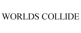 WORLDS COLLIDE trademark