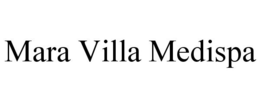 MARA VILLA MEDISPA trademark
