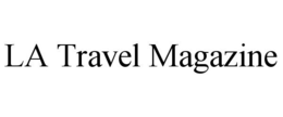 LA TRAVEL MAGAZINE trademark