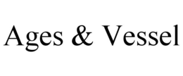 AGES & VESSEL trademark