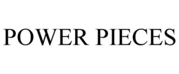 POWER PIECES trademark
