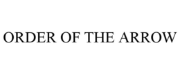 ORDER OF THE ARROW trademark