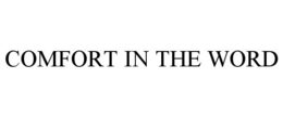COMFORT IN THE WORD trademark