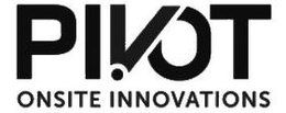 PIVOT ONSITE INNOVATIONS trademark