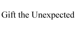 GIFT THE UNEXPECTED trademark