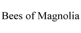 BEES OF MAGNOLIA trademark