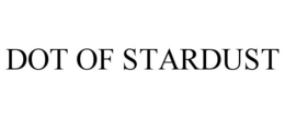 DOT OF STARDUST trademark