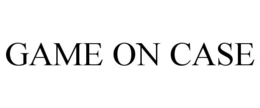 GAME ON CASE trademark
