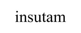 INSUTAM trademark