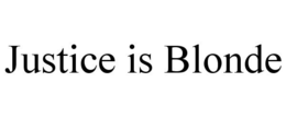 JUSTICE IS BLONDE trademark