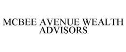 MCBEE AVENUE WEALTH ADVISORS trademark