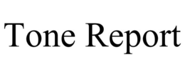 TONE REPORT trademark