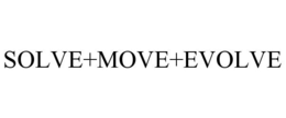 SOLVE+MOVE+EVOLVE trademark