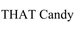 THAT CANDY trademark