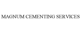 MAGNUM CEMENTING SERVICES trademark