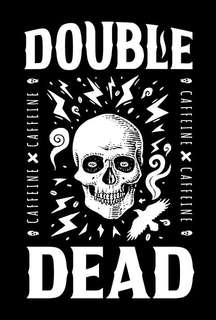 DOUBLE DEAD CAFFEINE X CAFFEINE CAFFEINE X CAFFEINE trademark
