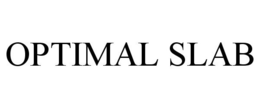 OPTIMAL SLAB trademark