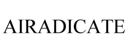 AIRADICATE trademark