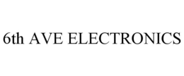 6TH AVE ELECTRONICS trademark