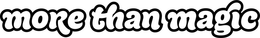 MORE THAN MAGIC trademark