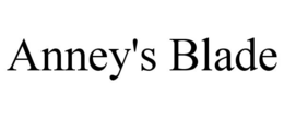 ANNEY'S BLADE trademark