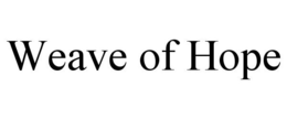 WEAVE OF HOPE trademark