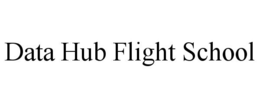 DATA HUB FLIGHT SCHOOL trademark