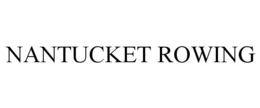 NANTUCKET ROWING trademark