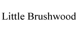 LITTLE BRUSHWOOD trademark
