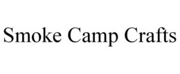 SMOKE CAMP CRAFTS trademark