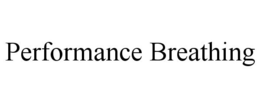 PERFORMANCE BREATHING trademark