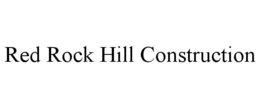RED ROCK HILL CONSTRUCTION trademark
