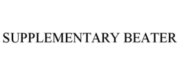 SUPPLEMENTARY BEATER trademark