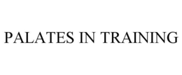 PALATES IN TRAINING trademark