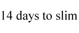 14 DAYS TO SLIM trademark