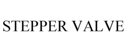STEPPER VALVE trademark
