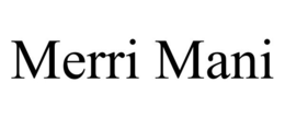 MERRI MANI trademark