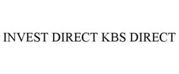 INVEST DIRECT KBS DIRECT trademark