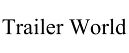 TRAILER WORLD trademark