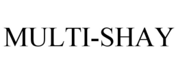 MULTI-SHAY trademark