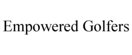 EMPOWERED GOLFERS trademark