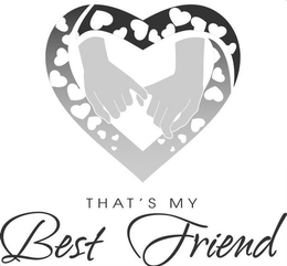 THAT'S MY BEST FRIEND trademark