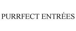 PURRFECT ENTRÉES trademark