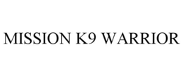 MISSION K9 WARRIOR trademark