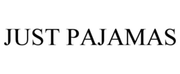 JUST PAJAMAS trademark
